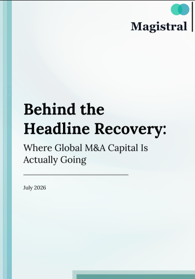Behind the Headline Recovery: Where Global M&A Capital is Actually Going
